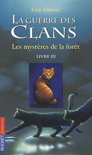 LES GUERRE DES CLANS - T3 - MYSTÈRES DE LA FORÊT