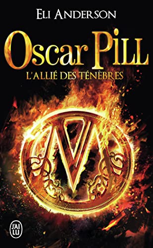 OSCAR PILL - L'ALLIÉ DES TÉNÈBRES (T. 4)