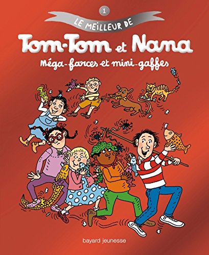 TOM-TOM ET NANA : MÉGA-FARCES ET MINI-GAFFES (N°1)